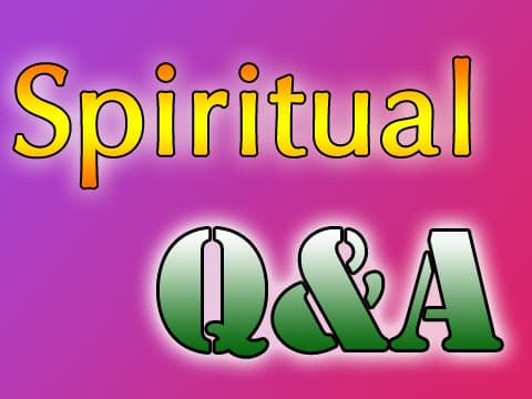 PART 1 - SPIRITUAL Q&A