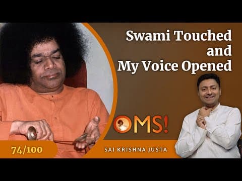 Oh My Sai - Experiences with Bhagawan - Episode - 074