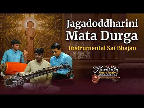 Jagadoddharini Mata Durga | Instrumental Sai Bhajan | Navaratri Music Festival
