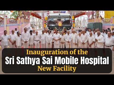 Inauguration of Sri Sathya Sai Mobile Hospital New Facility | Guru Poornima 2026
