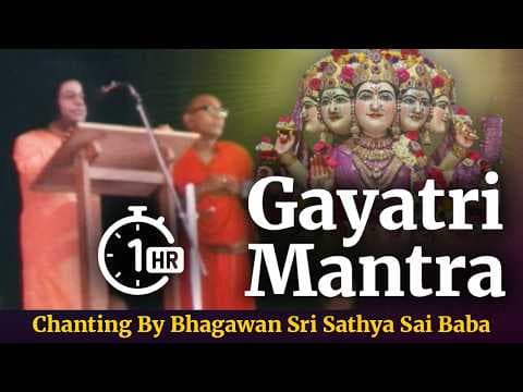 1 Hour Meditative Chanting of Gayatri Mantra | Bhagawan Sri Sathya Sai Baba