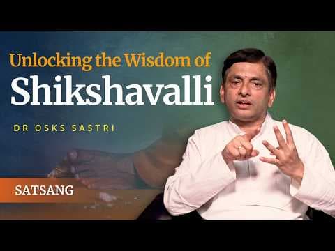 Comprehension of Vyahritis in Shikshavalli inspired by Bhagawan | Dr OSKS Sastri | Satsang