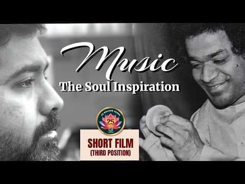 Music-The Soul Inspiration | 3rd Prize Winning Short Film| SSSMC 25th Anniversary Short Film Contest