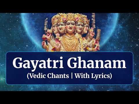 Gayatri Ghanam | Gayatri Jayanthi Special | Vedic Chants | As Chanted in Sai Kulwant Hall